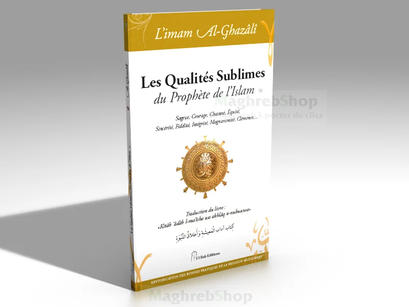 Livre : Les Qualités Sublimes du prophète de L'islam