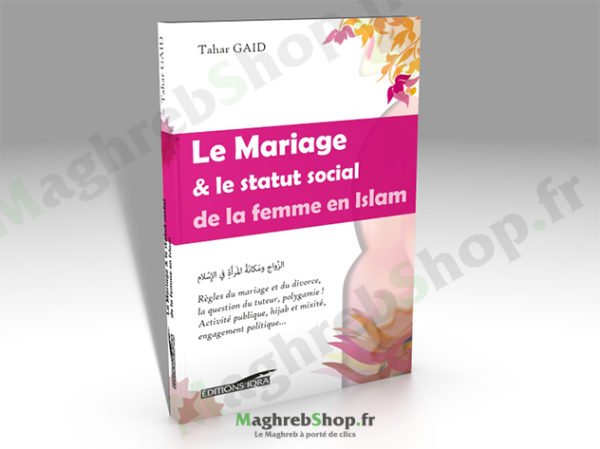 Livre : Le mariage & le statut social de la femme en islam
