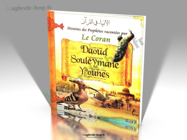 Livre : Histoires des Prophètes racontées par le Coran - Daoud - Souleymane - Younes
