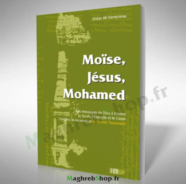 Livre : Moise, Jesus, Mohamed